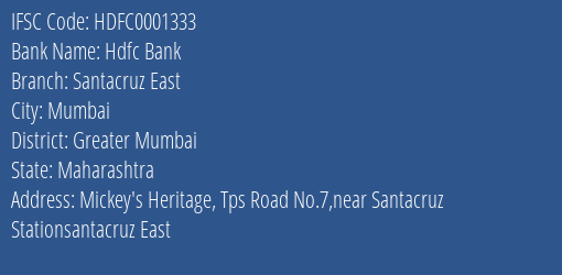 Hdfc Bank Santacruz East Branch Greater Mumbai IFSC Code HDFC0001333