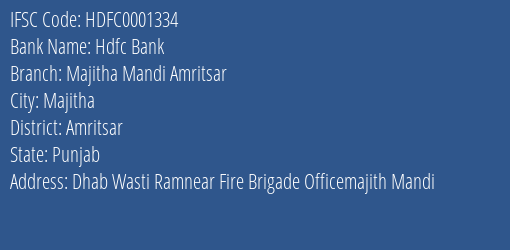 Hdfc Bank Majitha Mandi Amritsar Branch Amritsar IFSC Code HDFC0001334