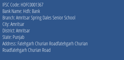 Hdfc Bank Amritsar Spring Dales Senior School Branch Amritsar IFSC Code HDFC0001367
