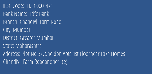 Hdfc Bank Chandivli Farm Road Branch Greater Mumbai IFSC Code HDFC0001471
