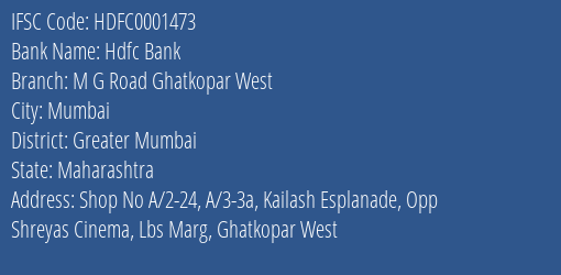 Hdfc Bank M G Road Ghatkopar West Branch Greater Mumbai IFSC Code HDFC0001473