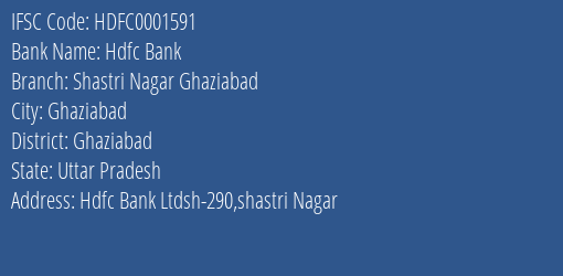 Hdfc Bank Shastri Nagar Ghaziabad Branch Ghaziabad IFSC Code HDFC0001591