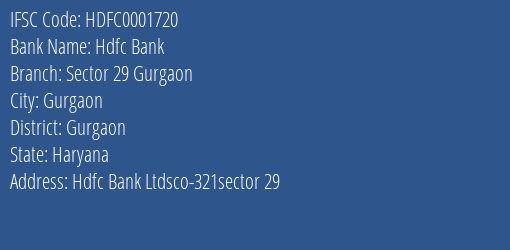 Hdfc Bank Sector 29 Gurgaon Branch Gurgaon IFSC Code HDFC0001720
