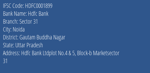 Hdfc Bank Sector 31 Branch Gautam Buddha Nagar IFSC Code HDFC0001899