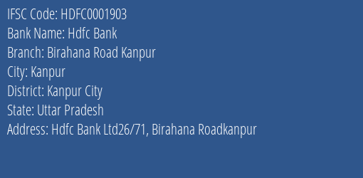 Hdfc Bank Birahana Road Kanpur Branch Kanpur City IFSC Code HDFC0001903