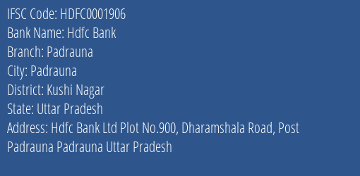 Hdfc Bank Padrauna Branch Kushi Nagar IFSC Code HDFC0001906