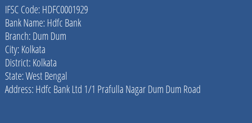 Hdfc Bank Dum Dum Branch Kolkata IFSC Code HDFC0001929