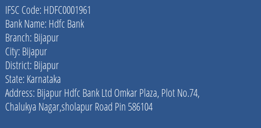 Hdfc Bank Bijapur Branch, Branch Code 001961 & IFSC Code HDFC0001961