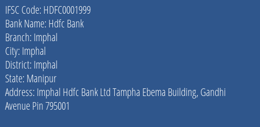 Hdfc Bank Imphal Branch Imphal IFSC Code HDFC0001999