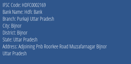 Hdfc Bank Purkaji Uttar Pradesh Branch Bijnor IFSC Code HDFC0002169