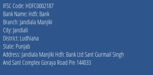 Hdfc Bank Jandiala Manjiki Branch Ludhiana IFSC Code HDFC0002187
