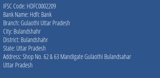 Hdfc Bank Gulaothi Uttar Pradesh Branch Bulandshahr IFSC Code HDFC0002209