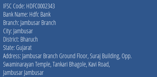 Hdfc Bank Jambusar Branch Branch, Branch Code 002343 & IFSC Code HDFC0002343