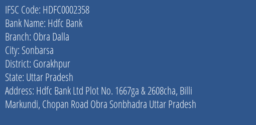Hdfc Bank Obra Dalla Branch Gorakhpur IFSC Code HDFC0002358