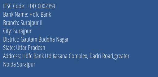 Hdfc Bank Surajpur Ii Branch Gautam Buddha Nagar IFSC Code HDFC0002359