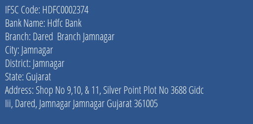 Hdfc Bank Dared Branch Jamnagar Branch Jamnagar IFSC Code HDFC0002374
