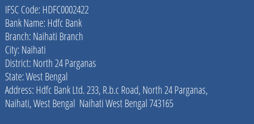 Hdfc Bank Naihati Branch Branch North 24 Parganas IFSC Code HDFC0002422