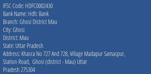 Hdfc Bank Ghosi District Mau Branch Mau IFSC Code HDFC0002430
