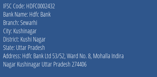 Hdfc Bank Sewarhi Branch Kushi Nagar IFSC Code HDFC0002432