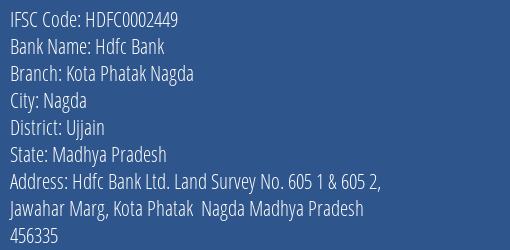 Hdfc Bank Kota Phatak Nagda Branch Ujjain IFSC Code HDFC0002449