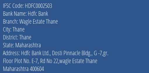 Hdfc Bank Wagle Estate Thane Branch Thane IFSC Code HDFC0002503