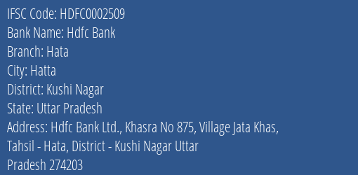 Hdfc Bank Hata Branch Kushi Nagar IFSC Code HDFC0002509