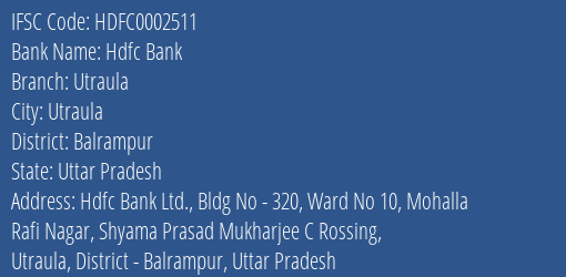 Hdfc Bank Utraula Branch Balrampur IFSC Code HDFC0002511