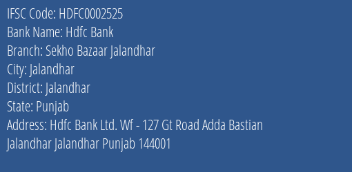 Hdfc Bank Sekho Bazaar Jalandhar Branch Jalandhar IFSC Code HDFC0002525