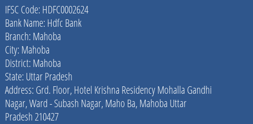 Hdfc Bank Mahoba Branch Mahoba IFSC Code HDFC0002624