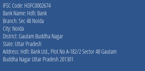 Hdfc Bank Sec 48 Noida Branch Gautam Buddha Nagar IFSC Code HDFC0002674