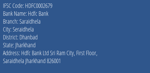 Hdfc Bank Saraidhela Branch Dhanbad IFSC Code HDFC0002679