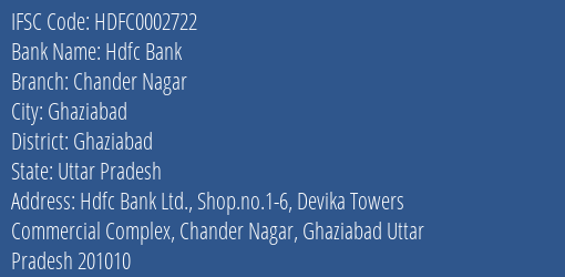 Hdfc Bank Chander Nagar Branch Ghaziabad IFSC Code HDFC0002722