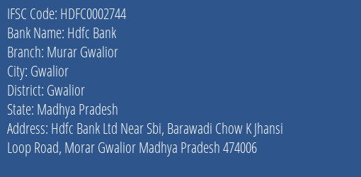 Hdfc Bank Murar Gwalior Branch Gwalior IFSC Code HDFC0002744