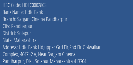 Hdfc Bank Sargam Cinema Pandharpur Branch Solapur IFSC Code HDFC0002803