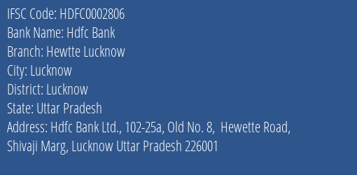 Hdfc Bank Hewtte Lucknow Branch Lucknow IFSC Code HDFC0002806