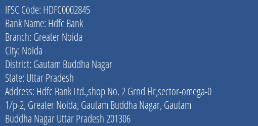 Hdfc Bank Greater Noida Branch Gautam Buddha Nagar IFSC Code HDFC0002845