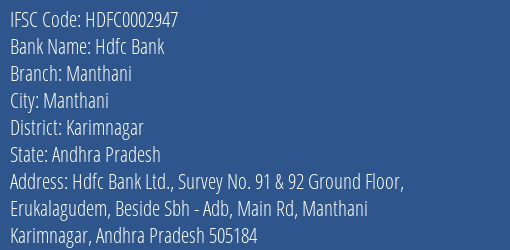 Hdfc Bank Manthani Branch, Branch Code 002947 & IFSC Code HDFC0002947