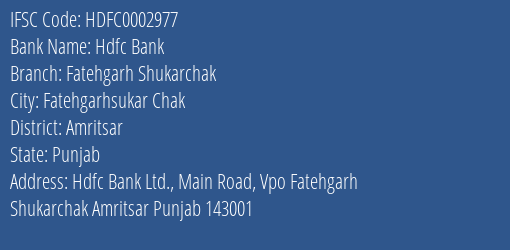 Hdfc Bank Fatehgarh Shukarchak Branch Amritsar IFSC Code HDFC0002977