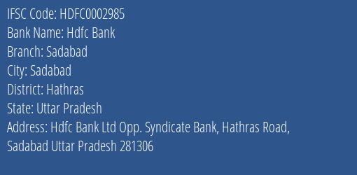 Hdfc Bank Sadabad Branch Hathras IFSC Code HDFC0002985