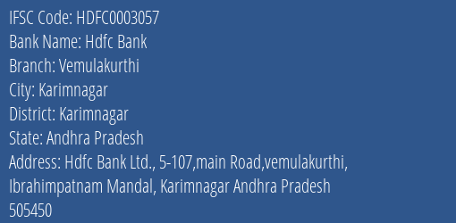Hdfc Bank Vemulakurthi Branch, Branch Code 003057 & IFSC Code HDFC0003057