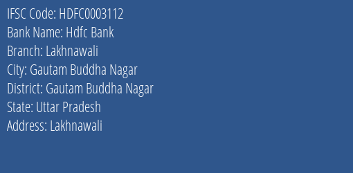 Hdfc Bank Lakhnawali Branch Gautam Buddha Nagar IFSC Code HDFC0003112