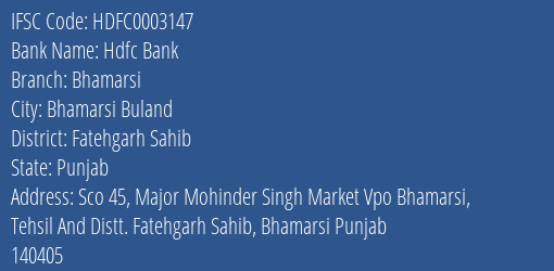 Hdfc Bank Bhamarsi Branch Fatehgarh Sahib IFSC Code HDFC0003147
