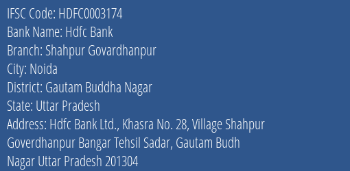 Hdfc Bank Shahpur Govardhanpur Branch Gautam Buddha Nagar IFSC Code HDFC0003174