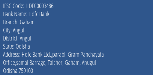Hdfc Bank Gaham Branch Angul IFSC Code HDFC0003486