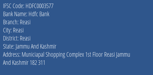 Hdfc Bank Reasi Branch Reasi IFSC Code HDFC0003577