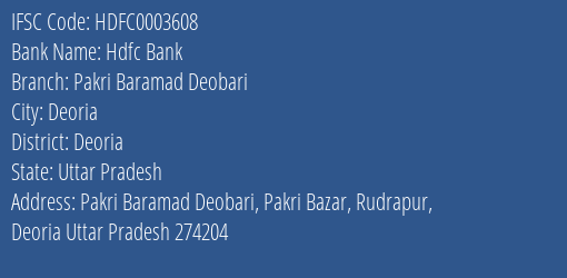 Hdfc Bank Pakri Baramad Deobari Branch Deoria IFSC Code HDFC0003608
