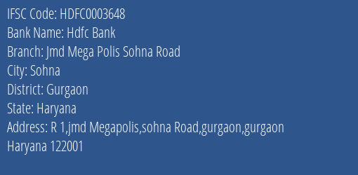 Hdfc Bank Jmd Mega Polis Sohna Road Branch Gurgaon IFSC Code HDFC0003648