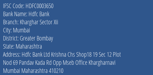 Hdfc Bank Kharghar Sector Xii Branch, Branch Code 003650 & IFSC Code HDFC0003650