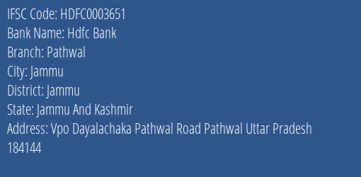 Hdfc Bank Pathwal Branch Jammu IFSC Code HDFC0003651