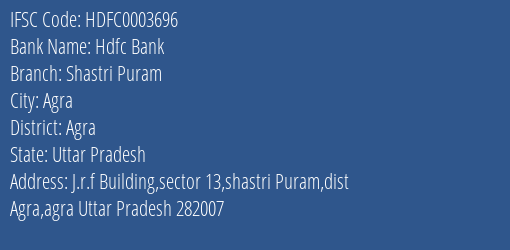 Hdfc Bank Shastri Puram Branch Agra IFSC Code HDFC0003696
